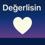 Değerlisin